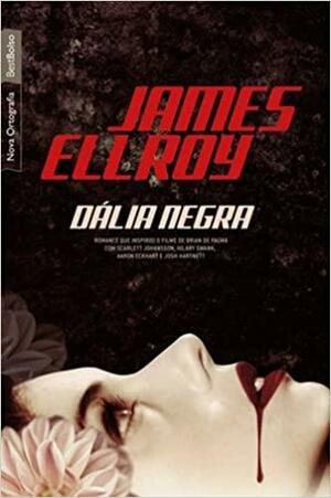 Dália Negra by James Ellroy