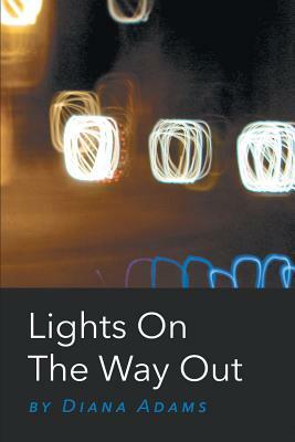 Lights on the Way Out by Diana Adams