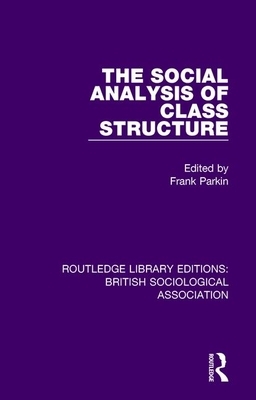 The Social Analysis of Class Structure by Frank Parkin