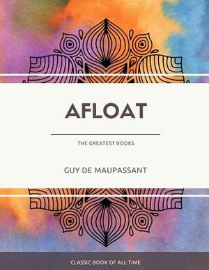 Afloat by Guy de Maupassant