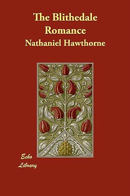 The Blithedale Romance by Nathaniel Hawthorne