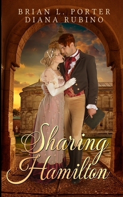 Sharing Hamilton by Diana Rubino, Brian L. Porter