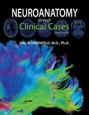 Neuroanatomy Through Clinical Cases by Hal Blumenfeld