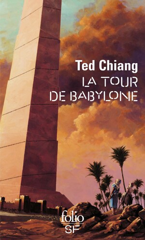 Tour de Babylone by Ted Chiang