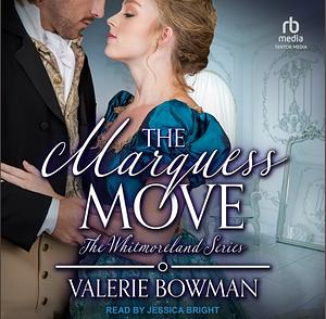 The Marquess Move by Valerie Bowman