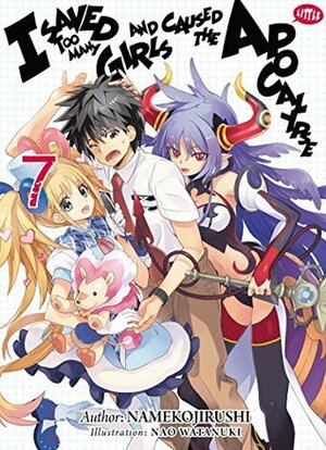 I Saved Too Many Girls and Caused the Apocalypse: Volume 7 by Adam Lensenmayer, Nao Watanuki, Namekojirushi