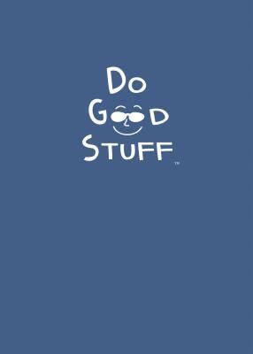 Do Good Stuff: Journal (Blue Cover) by Joel Comm