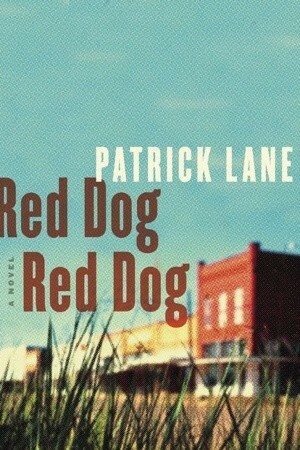 Red Dog, Red Dog by Patrick Lane