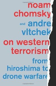 On Western Terrorism: From Hiroshima to Drone Warfare by André Vltchek, Noam Chomsky