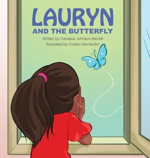 Lauryn and the Butterfly by Candace Johnson-Barrett
