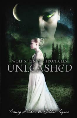 Unleashed by Debbie Viguié, Nancy Holder