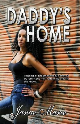 Daddy's Home by Janae Marie