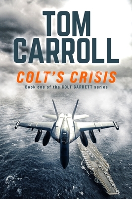 Colt's Crisis by Tom Carroll