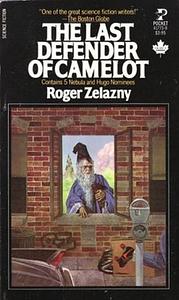 The Last Defender of Camelot by Roger Zelazny