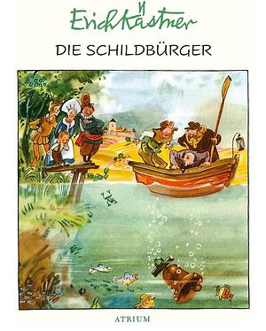 Die Schildbürger by Erich Kästner