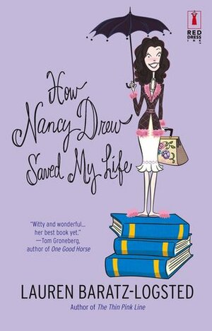 How Nancy Drew Saved My Life by Lauren Baratz-Logsted