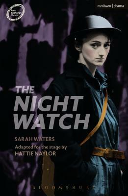 The Night Watch [Stage Adaptation] by Hattie Naylor