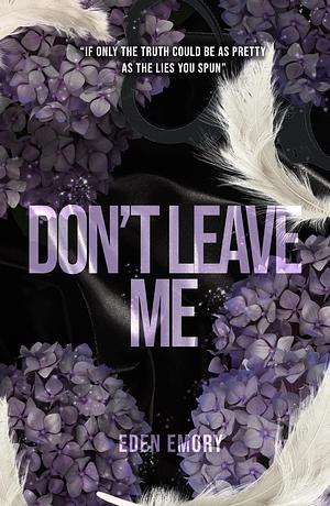 Don't Leave Me: A Second Chance Step Sisters Romance by Eden Emory, Eden Emory