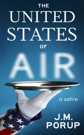 The United States of Air by J.M. Porup
