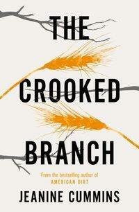 The Crooked Branch by Jeanine Cummins