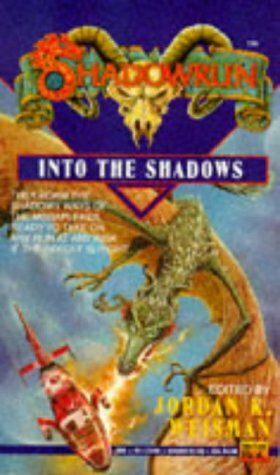 Into the Shadows by Jordan K. Weisman