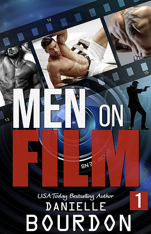 Men on Film: Book One by Danielle Bourdon