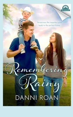 Remembering Rainy by Danni Roan