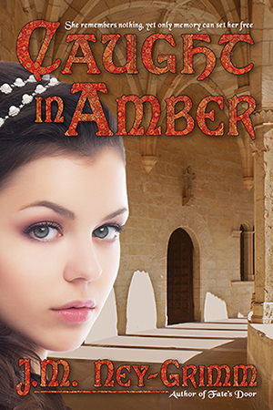 Caught in Amber by J.M. Ney-Grimm