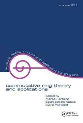 Commutative Ring Theory and Applications by 