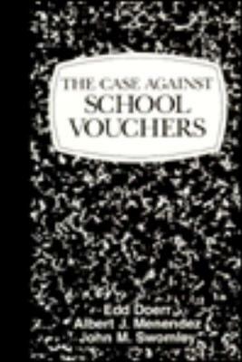 The Case Against School Vouchers by Edd Doerr