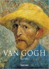 Vincent Van Gogh, 1853-1890: Vision and Reality by Ingo F. Walther