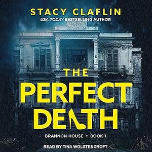 The Perfect Death by Stacy Claflin