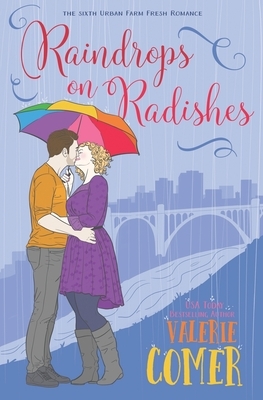 Raindrops on Radishes: A Christian Romance by Valerie Comer