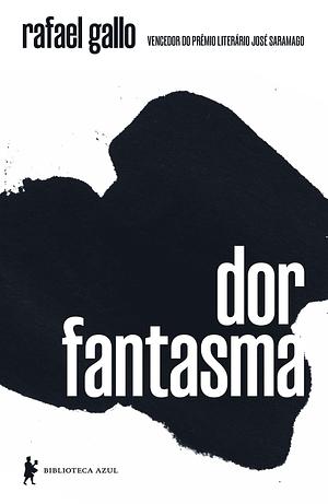 Dor fantasma by Rafael Gallo