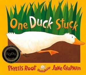 One Duck Stuck by Jane Chapman, Phyllis Root