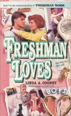 Freshman Loves by Linda A. Cooney