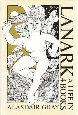 Lanark: A Life in 4 Books by Alasdair Gray