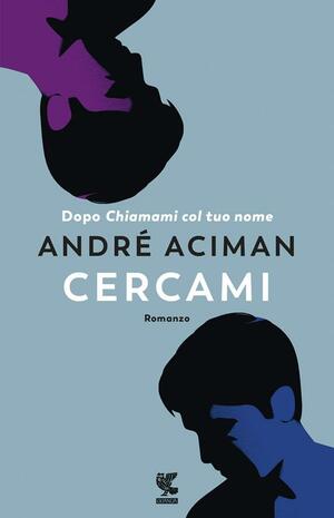 Cercami by André Aciman