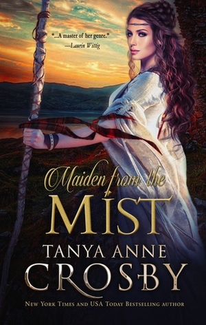 Maiden From the Mist by Tanya Anne Crosby