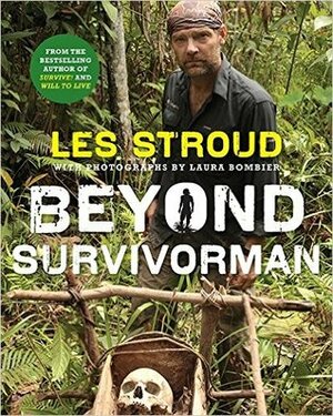 Beyond Survivorman by Les Stroud