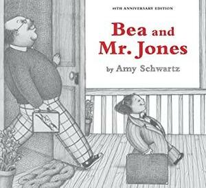 Bea and Mr. Jones: 40th Anniversary Edition by Amy Schwartz