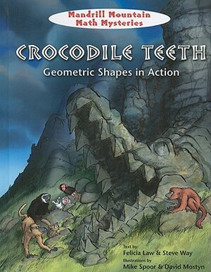 Crocodile Teeth: Geometric Shapes in Action by Steve Way, Felicia Law