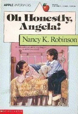 Oh Honestly, Angela! by Nancy K. Robinson