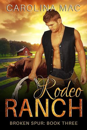 Rodeo Ranch: McKenna Brothers by Carolina Mac