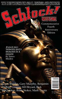 Schlock! Webzine: Vol. 7, Issue 28 by Gary Murphy, Benjamin Welton
