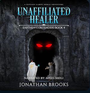 Unaffiliated Healer by Jonathan Brooks