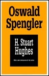Oswald Spengler: A Critical Estimate by H. Stuart Hughes