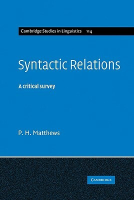 Syntactic Relations: A Critical Survey by P. H. Matthews