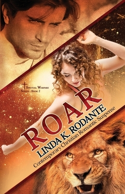 Roar by Linda K. Rodante
