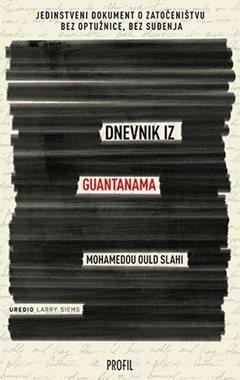 Dnevnik iz Guantanama by Mohamedou Ould Slahi